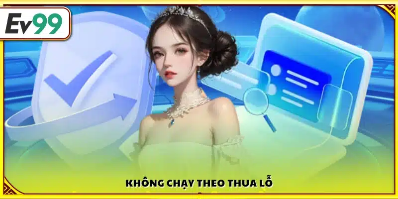 Tránh tâm lý gỡ gạc khi thua cuộc