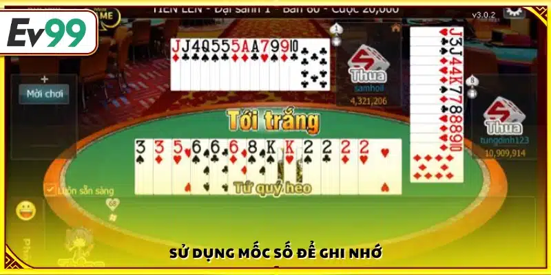 Cách nhớ bài tiến lên áp dụng các mốc số